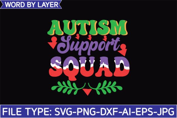 Autism Support Squad Graphics for Crafts: A Designer’s Perspective