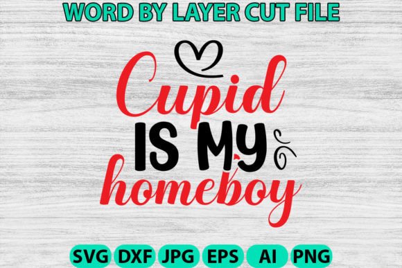 Cupid is My Homeboy Design