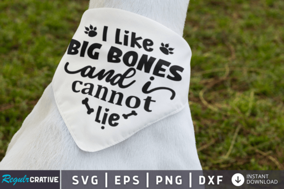FREE I Like Big Bones and I Cannot Lie Graphics