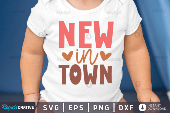 FREE New in Town Svg Design: Graphics for Crafts and Creative Marketing
