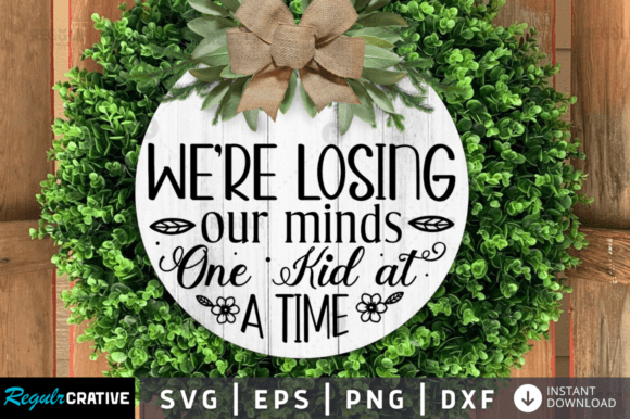 FREE We Re Losing Our Minds Svg Design