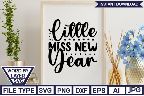 Little Miss New Year SVG for Crafts and Graphics Projects