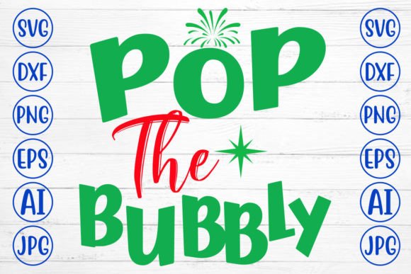 Pop the Bubbly SVG Cut File for Crafts and Graphics