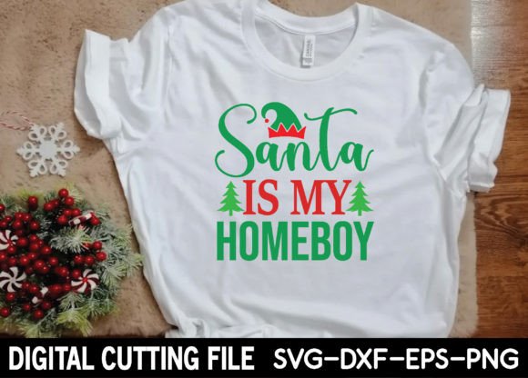 Santa is My Homeboy Svg Graphics Freebies